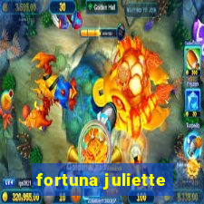 fortuna juliette